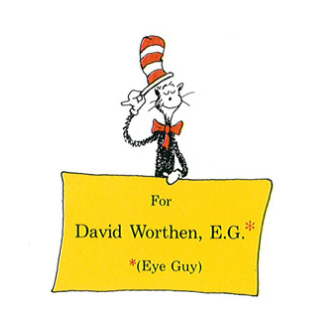 Cat in the Hat image with sign: For David Worthen, E.G. (Eye Guy)